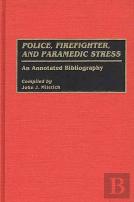 Police, Firefighter, And Paramedic Stress