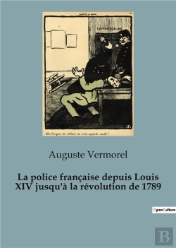 Bertrand.pt - Police Francaise Depuis Louis Xiv Jusqu
