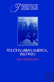 Police In Urban America, 1860â€“1920