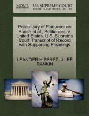Police Jury Of Plaquemines Parish Et Al., Petitioners, V. United States. U.S. Supreme Court Transcript Of Record With Supporting Pleadings