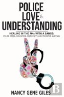 Police, Love, & Understanding