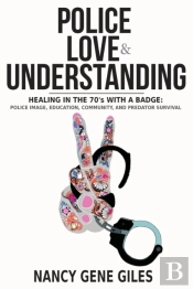 Police, Love, & Understanding