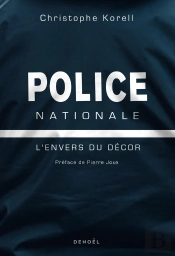 Police Nationale : L'Envers Du Décor