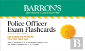 Police Officer Exam Flashcards, Second Edition: Up-To-Date Review