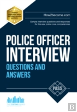 Bertrand.pt - Police Officer Interview Questions And Answers: Sample Interview Questions And Responses To The New Police Core Competencies
