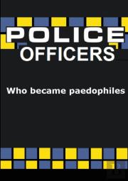 Police Officers Who Became Paedophiles