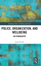 Police, Organization, And Wellbeing