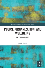 Police, Organization, And Wellbeing