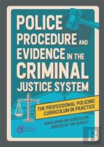 Police Procedure And Evidence In The Criminal Justice System