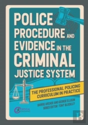 Police Procedure And Evidence In The Criminal Justice System