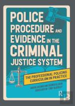 Police Procedure And Evidence In The Criminal Justice System