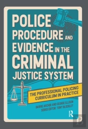 Police Procedure And Evidence In The Criminal Justice System