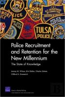 Police Recruitment And Retention For The New Millennium