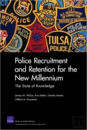 Police Recruitment And Retention For The New Millennium