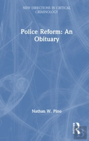 Police Reform: An Obituary