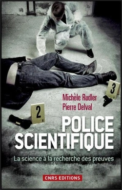 Bertrand.pt - Police Scientifique. La Science A La Recherche Des Preuves