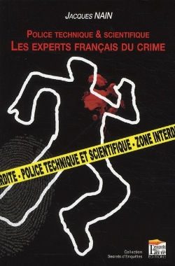 Bertrand.pt - Police Scientifique : Les Experts Francais Du Crime