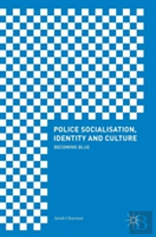 Police Socialisation, Identity And Culture