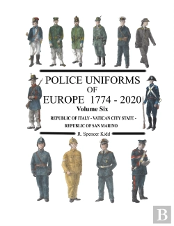 Bertrand.pt - Police Uniforms Of Europe 1774 - 2020 Volume Six