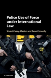 Police Use Of Force Under International Law