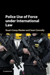 Police Use Of Force Under International Law