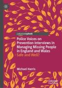 Police Voices On Prevention Interviews In Managing Missing People In England And Wales