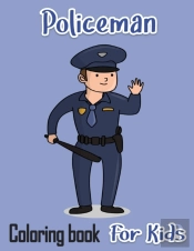 Policeman Coloring Book For Kids: Rescue