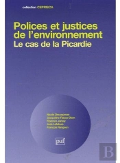 Polices Et Justices De L'Environnement ; Le Cas De La Picardie
