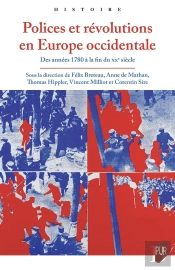Polices Et Révolutions En Europe Occidentale : Des Années 1780 À La Fin Du Xxe Siècle