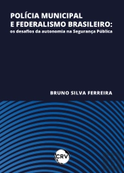 Polícia Municipal E Federalismo Brasileiro
