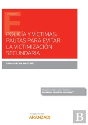 Policía Y Víctimas: Pautas Para Evitar La Victimización Secundaria (Papel + E-Book)