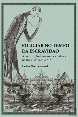 Bertrand.pt - Policiar No Tempo Da Escravidão: