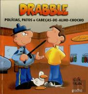 Polícias, Patos e Cabeças-de-Alho-Chocho