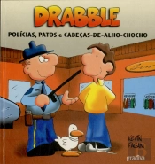 Polícias, Patos e Cabeças-de-Alho-Chocho