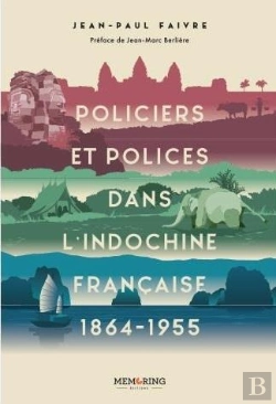 Bertrand.pt - Policiers  Et Polices Dans L'Indochine Francaise