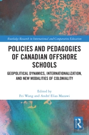 Policies And Pedagogies Of Canadian Offshore Schools