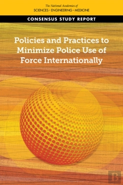 Bertrand.pt - Policies And Practices To Minimize Police Use Of Force Internationally