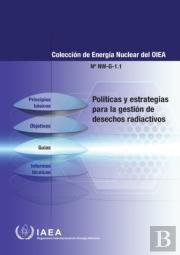 Policies And Strategies For Radioactive Waste Management (Spanish Edition)