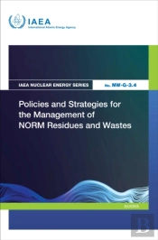 Policies And Strategies For The Management Of Norm Residues And Wastes