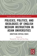 Policies, Politics, And Ideologies Of English-Medium Instruction In Asian Universities