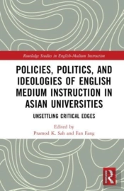 Policies, Politics, And Ideologies Of English-Medium Instruction In Asian Universities