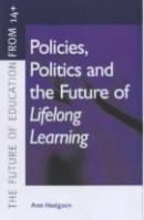 Policies, Politics And The Future Of Lifelong Learning