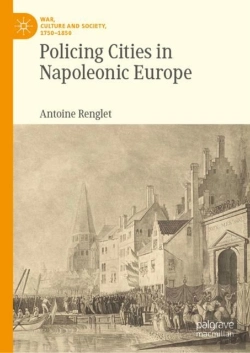 Bertrand.pt - Policing Cities In Napoleonic Europe