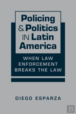 Bertrand.pt - Policing & Politics In Latin America