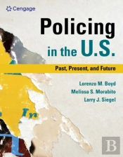Policing In The U.S.: Past, Present And Future