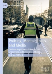 Policing, Mental Illness And Media