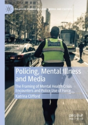 Policing, Mental Illness And Media