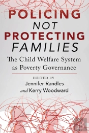 Policing Not Protecting Families