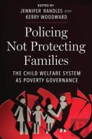 Policing Not Protecting Families