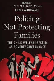 Policing Not Protecting Families